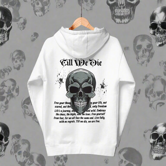 Till We Die Hoodie Unisex